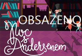 Noc s Andersenem hlásí OBSAZENO!!